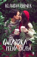 Gwiazdka pełna życzeń - uszkodzone. Autor: Bianek Klaudia. SmakLiter.pl Okładka książki Gwiazdka pełna życzeń - uszkodzone