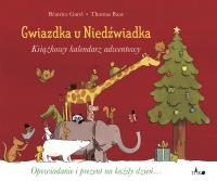 Gwiazdka u Niedźwiadka. Książkowy kalendarz adwentowy. Autor: Béatrice Garel. SmakLiter.pl Okładka książki Gwiazdka u Niedźwiadka. Książkowy kalendarz adwentowy