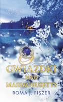 Gwiazdki nad Massachusetts. Autor: Roma J. Fiszer. SmakLiter.pl Okładka książki Gwiazdki nad Massachusetts