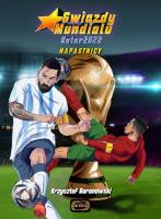 Gwiazdy Mundialu. Napastnicy. Autor: Baranowski Krzysztof. SmakLiter.pl Okładka książki Gwiazdy Mundialu. Napastnicy