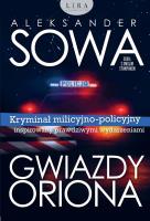 Gwiazdy Oriona - uszkodzone. Autor: Aleksander Sowa. SmakLiter.pl Okładka książki Gwiazdy Oriona - uszkodzone