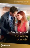 Gwiazdy Romansu 1 Co wiemy o miłości. Autor: Stella Bagwell. SmakLiter.pl Okładka książki Gwiazdy Romansu 1 Co wiemy o miłości