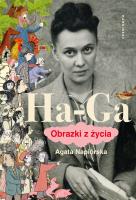 Ha-Ga. Obrazki z życia. Autor: Agata Napiórska. SmakLiter.pl Okładka książki Ha-Ga. Obrazki z życia