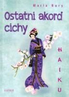 Okładka książki Haiku. Ostatni akord cichy