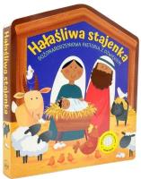Hałaśliwa stajenka. Bożonarodzeniowa historia.... Autor: Pitt Sarah. SmakLiter.pl Okładka książki Hałaśliwa stajenka. Bożonarodzeniowa historia...