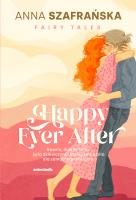 Happy Ever After - uszkodzone. Autor: Szafrańska Anna. SmakLiter.pl Okładka książki Happy Ever After - uszkodzone