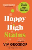Happy High Status. Autor: Groskop, Viv. SmakLiter.pl Okładka książki Happy High Status