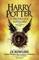 Harry Potter i przeklęte dziecko. Część 1 i 2. Autor: Joanne K. Rowling, Tiffany John. SmakLiter.pl Okładka książki Harry Potter i przeklęte dziecko. Część 1 i 2