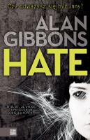 Hate - uszkodzone. Autor: Alan Gibbons. SmakLiter.pl Okładka książki Hate - uszkodzone