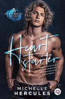 Heart starter. Buntownicy z Rushmore. Tom 3. Autor: Michelle Hercules. SmakLiter.pl Okładka książki Heart starter. Buntownicy z Rushmore. Tom 3