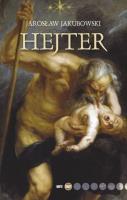Hejter. Autor: Jakubowski Jarosław. SmakLiter.pl Okładka książki Hejter