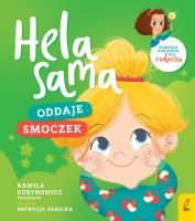 Hela sama oddaje smoczek. Autor: Gurynowicz Kamila. SmakLiter.pl Okładka książki Hela sama oddaje smoczek