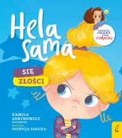Hela sama Się złości. Autor: Gurynowicz Kamila. SmakLiter.pl Okładka książki Hela sama Się złości