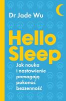 Hello sleep. Autor: Wu Jade dr. SmakLiter.pl Okładka książki Hello sleep