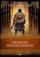 Helmolda kronika Słowian. Autor: Strzelczyk Jerzy. SmakLiter.pl Okładka książki Helmolda kronika Słowian