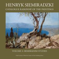 Henryk Siemiradzki. Catalogue Raisonné of the Paintings, Vol. 3. Siemiradzki Studies. Autor: Opracowanie zbiorowe. SmakLiter.pl Okładka książki Henryk Siemiradzki. Catalogue Raisonné of the Paintings, Vol. 3. Siemiradzki Studies