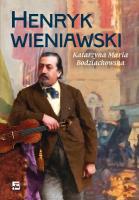 Henryk Wieniawski. Autor: Katarzyna Maria Bodziachowska. SmakLiter.pl Okładka książki Henryk Wieniawski