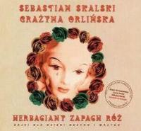 Herbaciany zapach róż + CD. Autor: Orlińska Grażyna. SmakLiter.pl Okładka książki Herbaciany zapach róż + CD