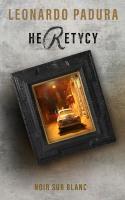 Heretycy. Autor: Padura Leonardo. SmakLiter.pl Okładka książki Heretycy