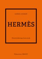 Herms. Historia kultowego domu mody. Autor: Karen Homer, Anna Wajcowicz-Narloch. SmakLiter.pl Okładka książki Herms. Historia kultowego domu mody