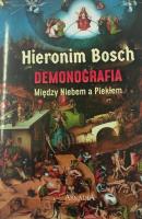 Hieronim Bosch. Demonografia. Autor: Luba Ristujczina. SmakLiter.pl Okładka książki Hieronim Bosch. Demonografia