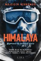 Himalaya. Wyprawa na krawędź życia. Autor: Wojciech Nerkowski. SmakLiter.pl Okładka książki Himalaya. Wyprawa na krawędź życia