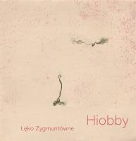 Hiobby. Autor: Łęko Zygmuntówne. SmakLiter.pl Okładka książki Hiobby