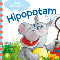 Hipopotam. Autor: Jan Brzechwa, Nowak Agata. SmakLiter.pl Okładka książki Hipopotam