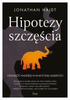 Okładka książki Hipotezy szczęścia. Odnaleźć nadzieję w klasycznej mądrości	