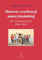Historia cywilizacji amerykańskiej 1980-2021. Autor: Lewicki Zbigniew. SmakLiter.pl Okładka książki Historia cywilizacji amerykańskiej 1980-2021