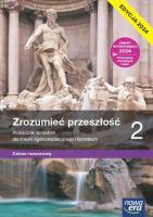 Historia LO 2 Zrozumieć przeszłość Podr ZR. Autor: Klint Paweł. SmakLiter.pl Okładka książki Historia LO 2 Zrozumieć przeszłość Podr ZR
