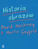 Historia obrazów. Autor: Hockney David, de Montebello Philippe. Gayford Martin. SmakLiter.pl Okładka książki Historia obrazów