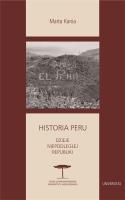 Historia Peru. Dzieje niepodległej republiki. Autor: Kania Marta. SmakLiter.pl Okładka książki Historia Peru. Dzieje niepodległej republiki