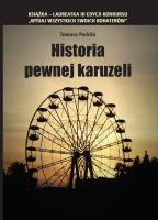 Historia pewnej karuzeli. Autor: Parkita Tomasz. SmakLiter.pl Okładka książki Historia pewnej karuzeli