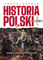 Historia Polski. Encyklopedia. Autor:   Praca zbiorowa. SmakLiter.pl Okładka książki Historia Polski. Encyklopedia