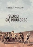 Historia się powtarza. Autor: o. Augustyn Pelanowski. SmakLiter.pl Okładka książki Historia się powtarza