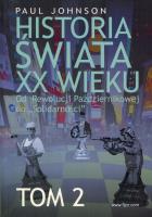 Historia świata XX wieku T.2. Autor: Paul Johnson. SmakLiter.pl Okładka książki Historia świata XX wieku T.2