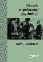 Historia współczesnej psychologii. Autor: Benjamin Ludy T.. SmakLiter.pl Okładka książki Historia współczesnej psychologii