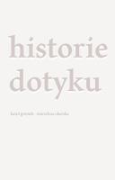 Historie dotyku. Autor: Gromek Karol, Obarska Marcelina. SmakLiter.pl Okładka książki Historie dotyku