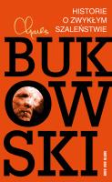 Historie o zwykłym szaleństwie. Autor: Charles Bukowski, Michał Przybysz. SmakLiter.pl Okładka książki Historie o zwykłym szaleństwie