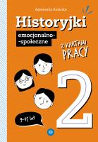 Historyjki emocjonalno-społeczne z kartami pracy 2. Autor: Agnieszka Kolanko. SmakLiter.pl Okładka książki Historyjki emocjonalno-społeczne z kartami pracy 2