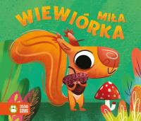 Historyjki harmonijki Miła wiewiórka. Autor: brak autora, Anna Gensler-Buraczyńska. SmakLiter.pl Okładka książki Historyjki harmonijki Miła wiewiórka