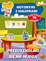 Historyjki z nalepkami. Przedszkolaki się nie.... Autor: Wiśniewska Anna. SmakLiter.pl Okładka książki Historyjki z nalepkami. Przedszkolaki się nie...