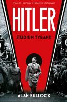 Hitler. Studium tyranii. Autor: Alan Bullock. SmakLiter.pl Okładka książki Hitler. Studium tyranii