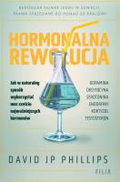 Hormonalna rewolucja. Autor: David JP Phillips, Justyna Hgstrm. SmakLiter.pl Okładka książki Hormonalna rewolucja