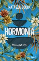 Hormonia. Autor: Natasza Socha. SmakLiter.pl Okładka książki Hormonia