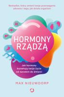 Hormony rządzą. Jak hormony kształtują twoje życie od narodzin do śmierci. Autor: Max  Nieuwdorp. SmakLiter.pl Okładka książki Hormony rządzą. Jak hormony kształtują twoje życie od narodzin do śmierci