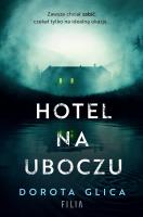Hotel na uboczu. Autor: Dorota Glica. SmakLiter.pl Okładka książki Hotel na uboczu