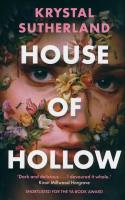 HOUSE OF HOLLOW. Autor: Krystal Sutherland. SmakLiter.pl Okładka książki HOUSE OF HOLLOW