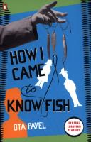 How I Came to Know Fish. Autor: Ota Pavel. SmakLiter.pl Okładka książki How I Came to Know Fish